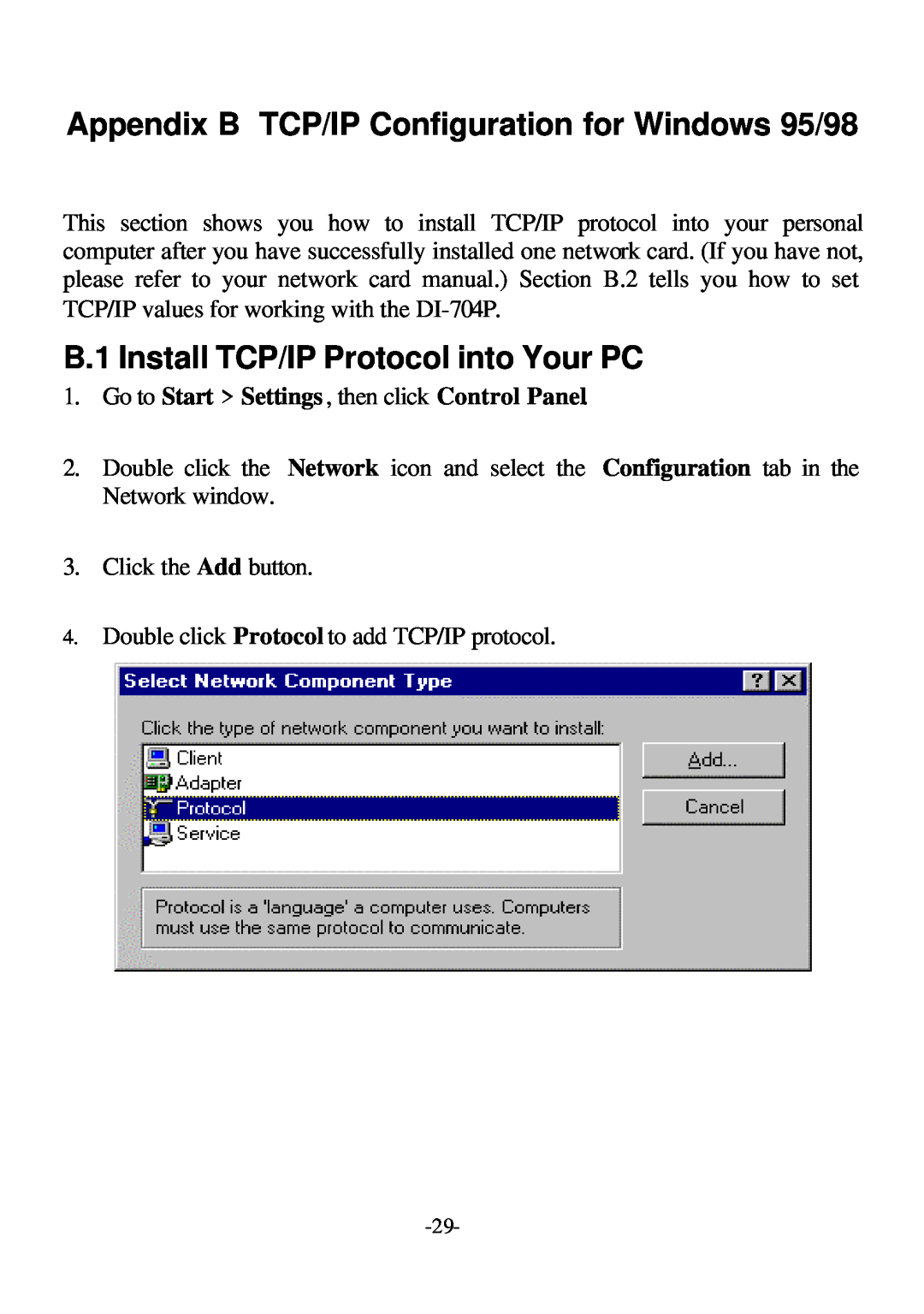 D-Link DI-704P user manual Appendix B TCP/IP Configuration for Windows 95/98, B.1 Install TCP/IP Protocol into Your PC 