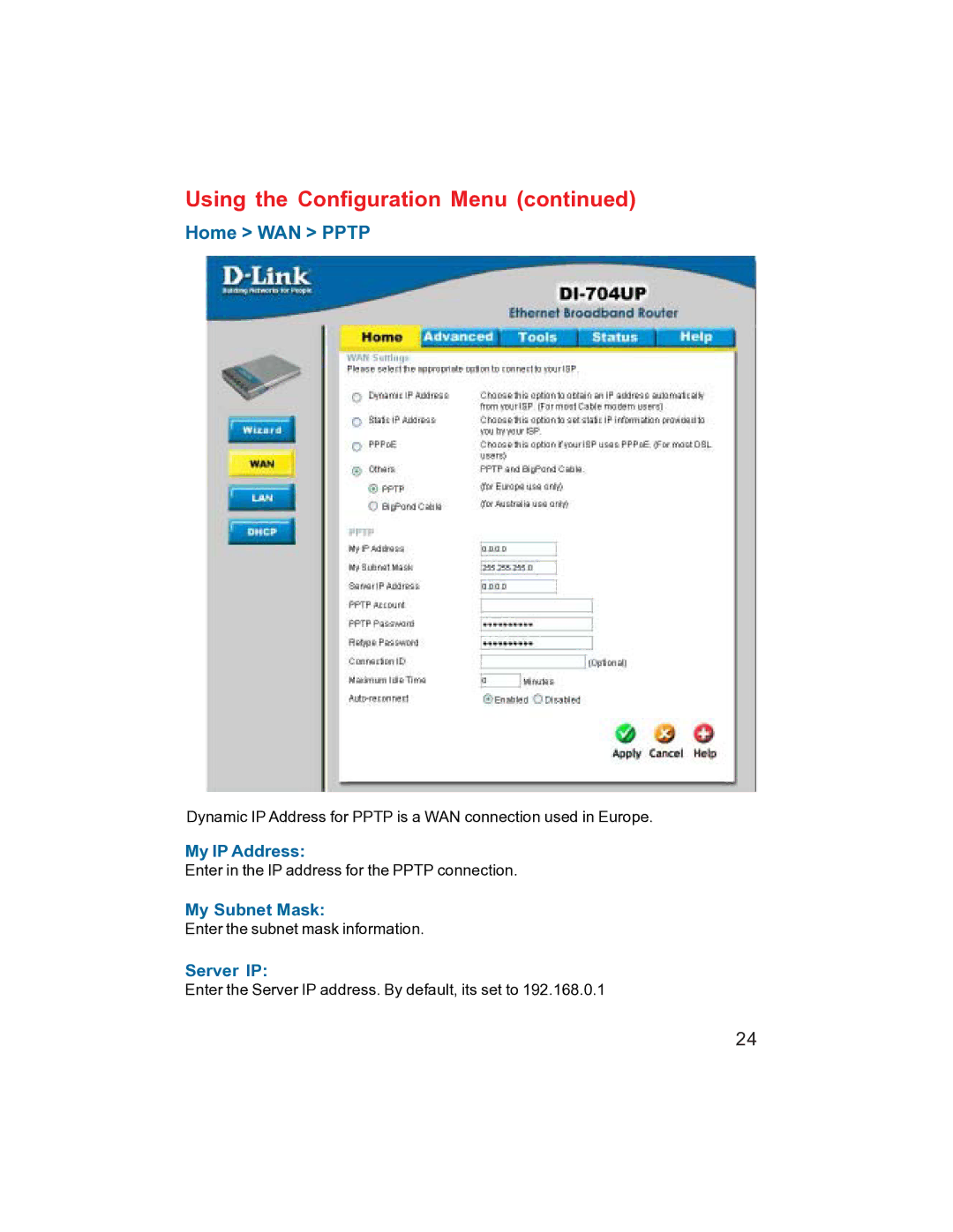 D-Link DI-704UP manual Home WAN Pptp, My IP Address, My Subnet Mask, Server IP 