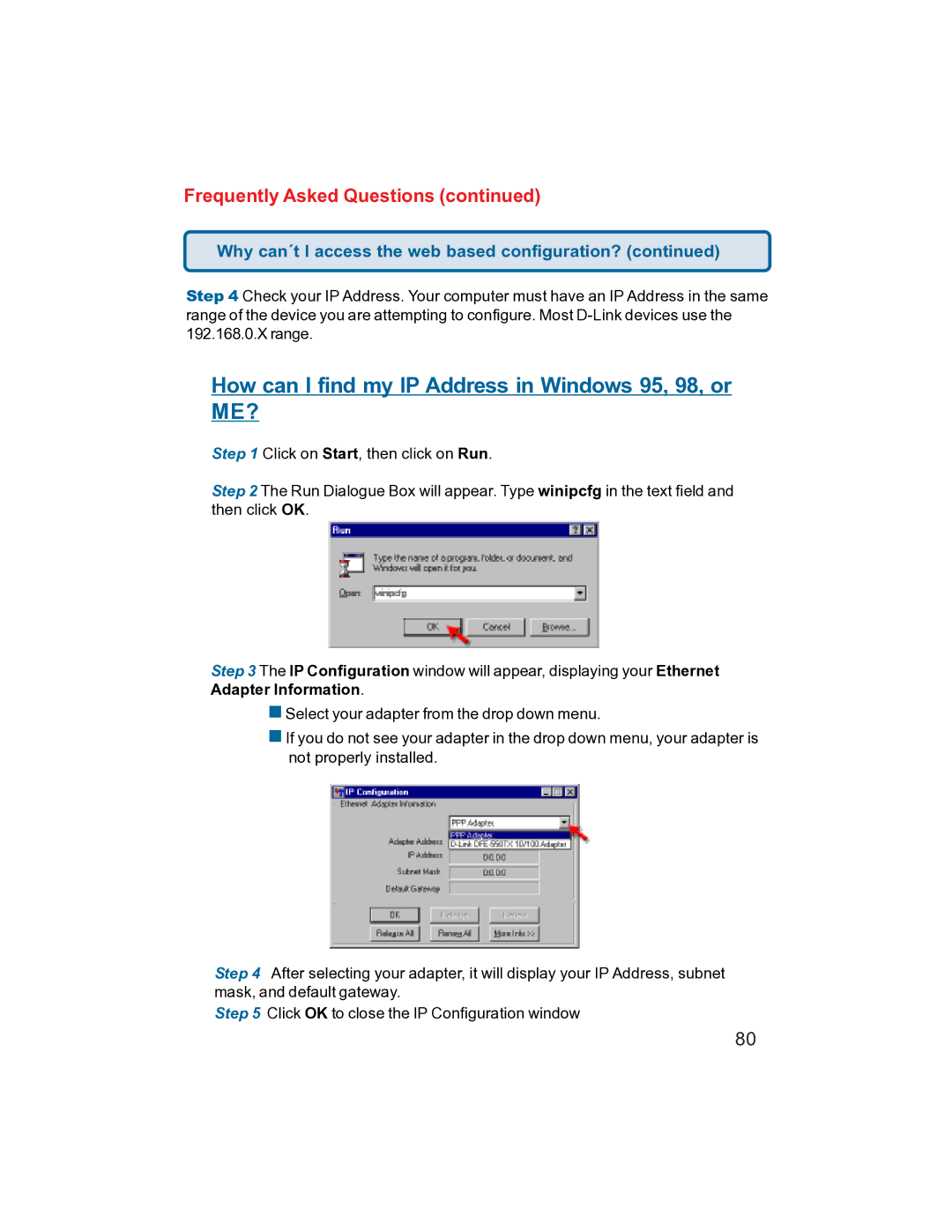 D-Link DI-704UP manual How can I find my IP Address in Windows 95, 98, or ME? 