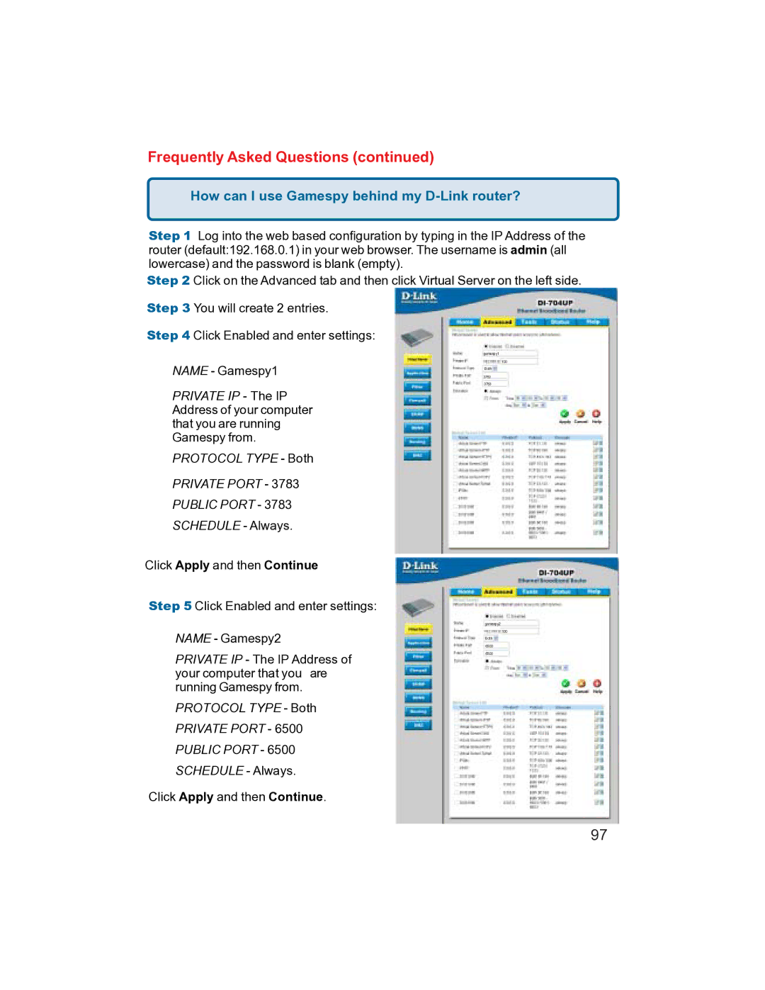 D-Link DI-704UP manual How can I use Gamespy behind my D-Link router?, Private Port Public Port 