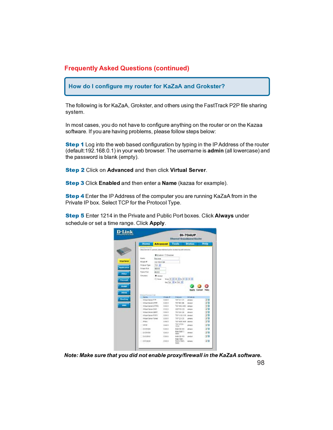 D-Link DI-704UP manual How do I configure my router for KaZaA and Grokster? 