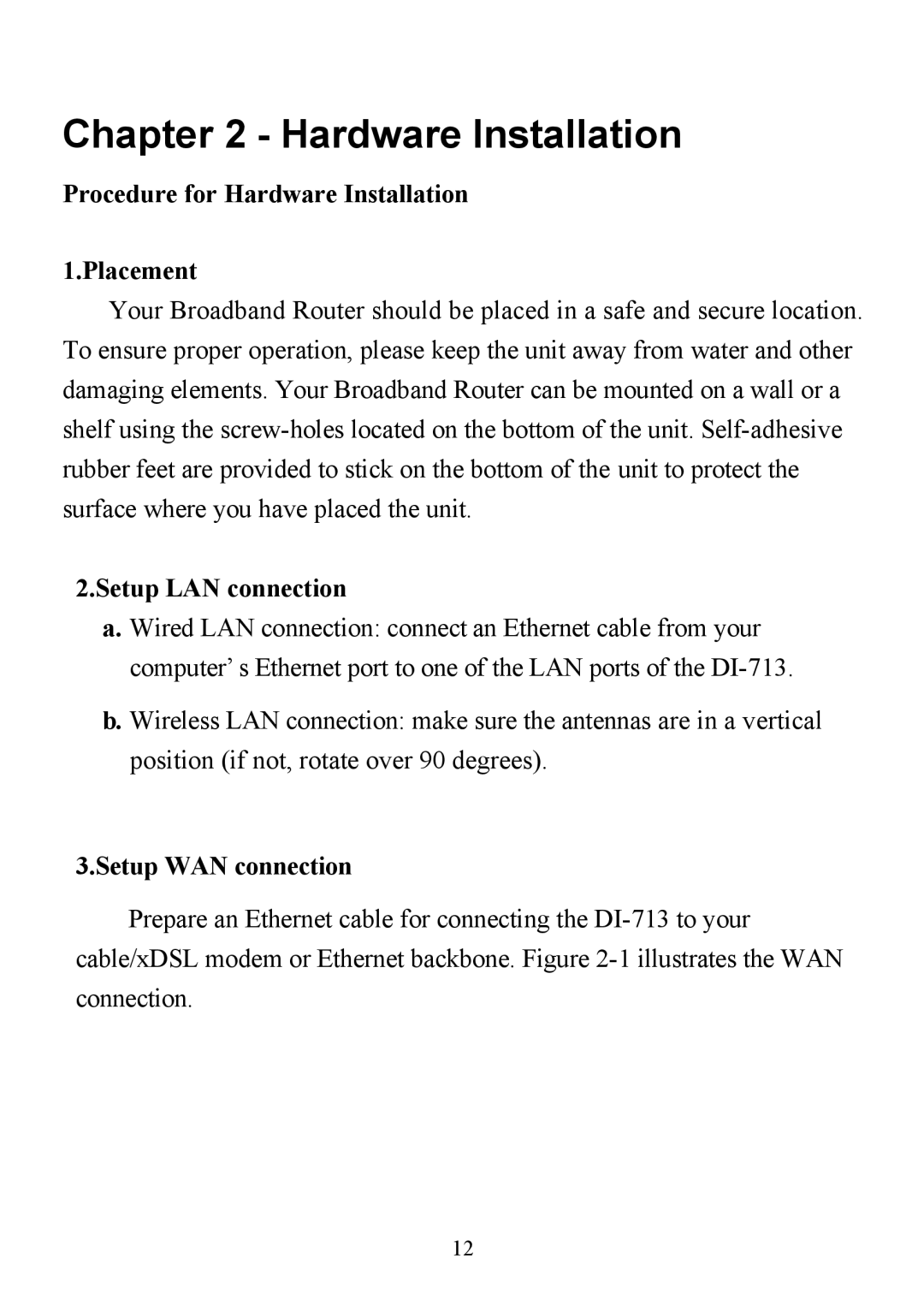 D-Link DI-713P manual Procedure for Hardware Installation Placement, Setup LAN connection, Setup WAN connection 