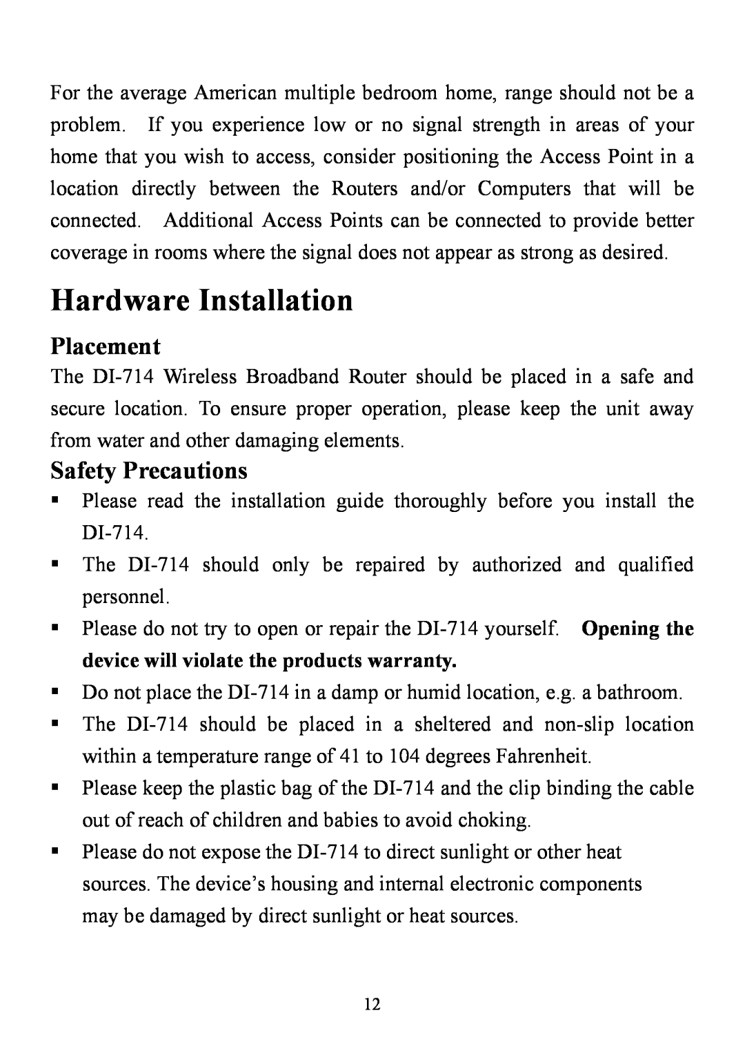 D-Link DI-714 user manual Hardware Installation, Placement, Safety Precautions, device will violate the products warranty 