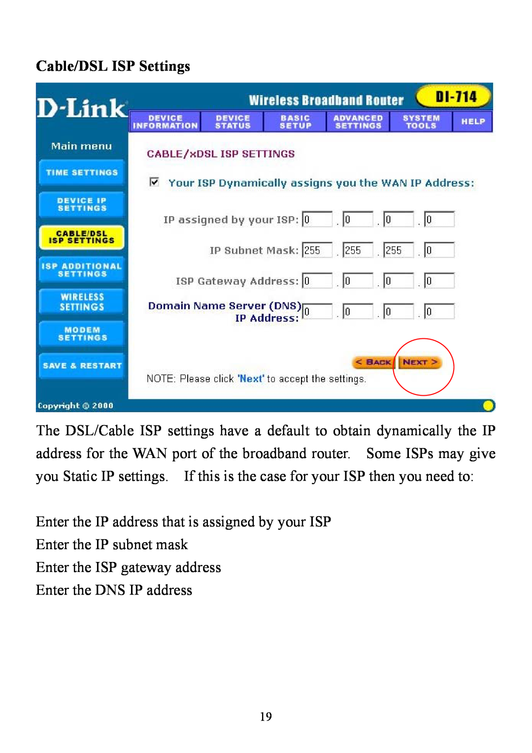 D-Link DI-714 Cable/DSL ISP Settings, Enter the IP address that is assigned by your ISP, Enter the DNS IP address 