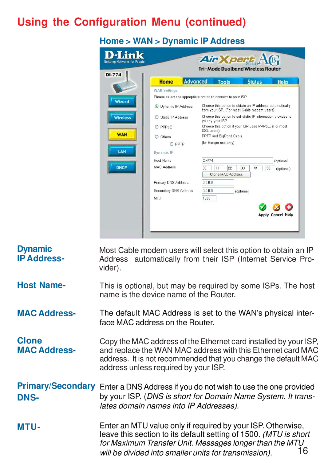 D-Link DI-774 manual Home WAN Dynamic IP Address Host Name MAC Address Clone, Primary/Secondary DNS 