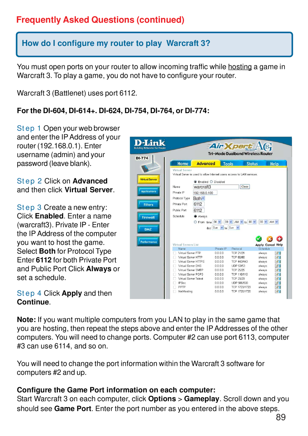 D-Link How do I configure my router to play Warcraft 3?, For the DI-604, DI-614+. DI-624, DI-754, DI-764, or DI-774 