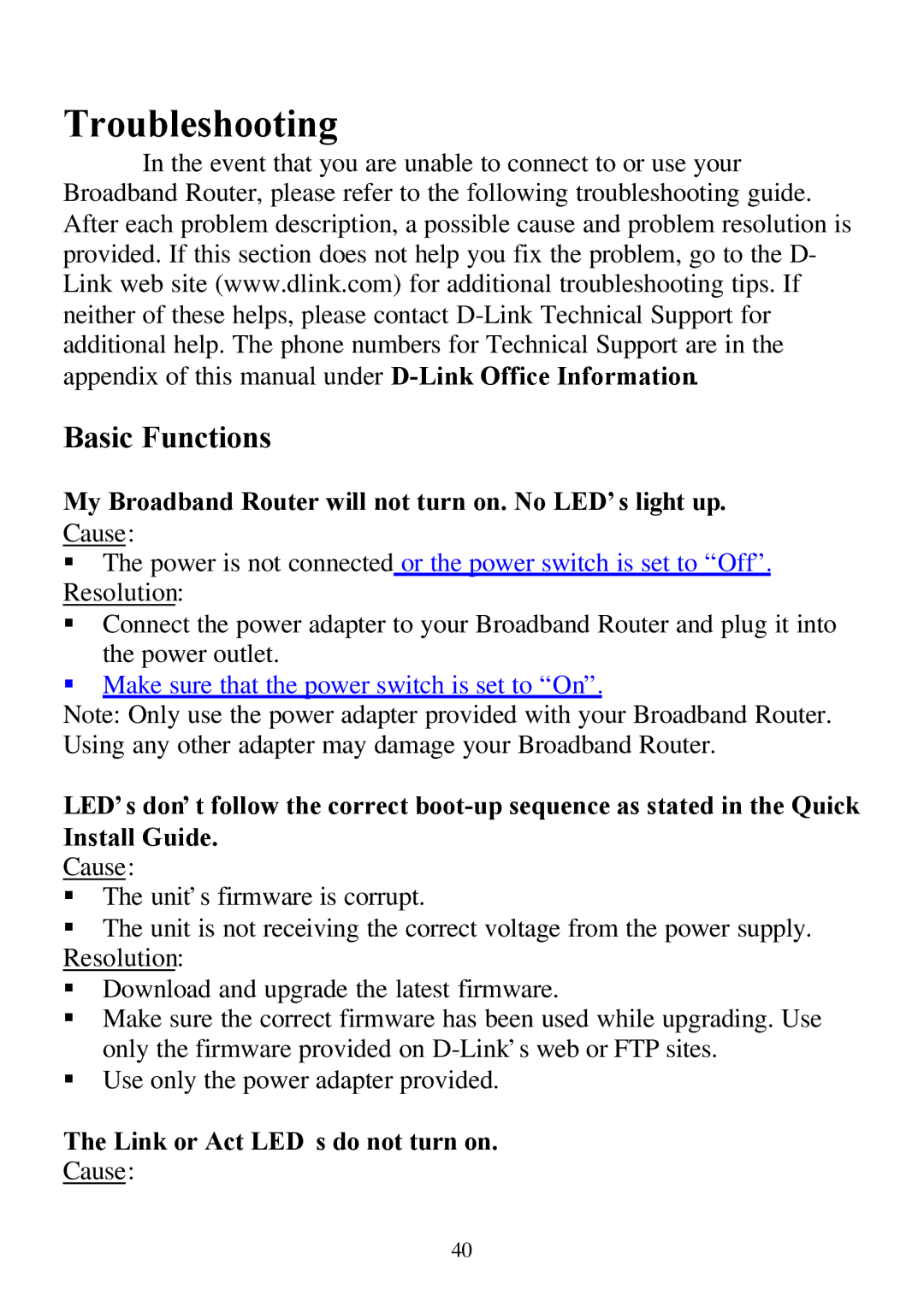 D-Link DI-804 user manual Troubleshooting, Basic Functions, My Broadband Router will not turn on. No LED’s light up 