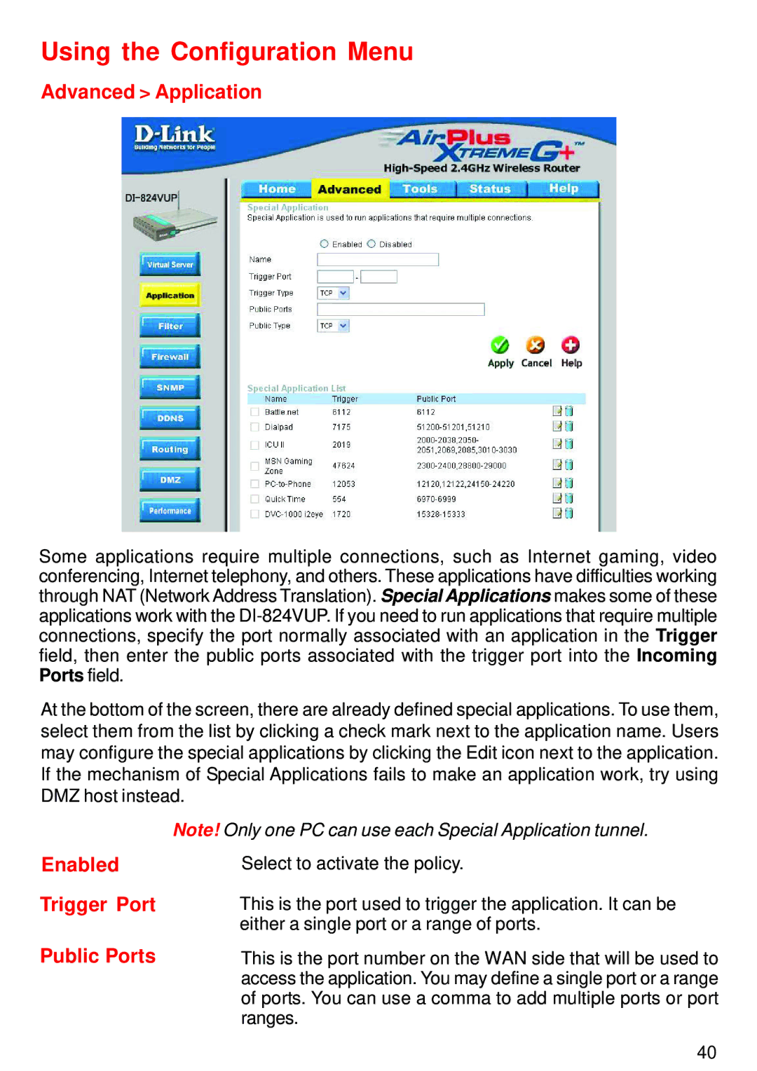 D-Link DI-824VUP manual Advanced Application, Enabled Trigger Port Public Ports 