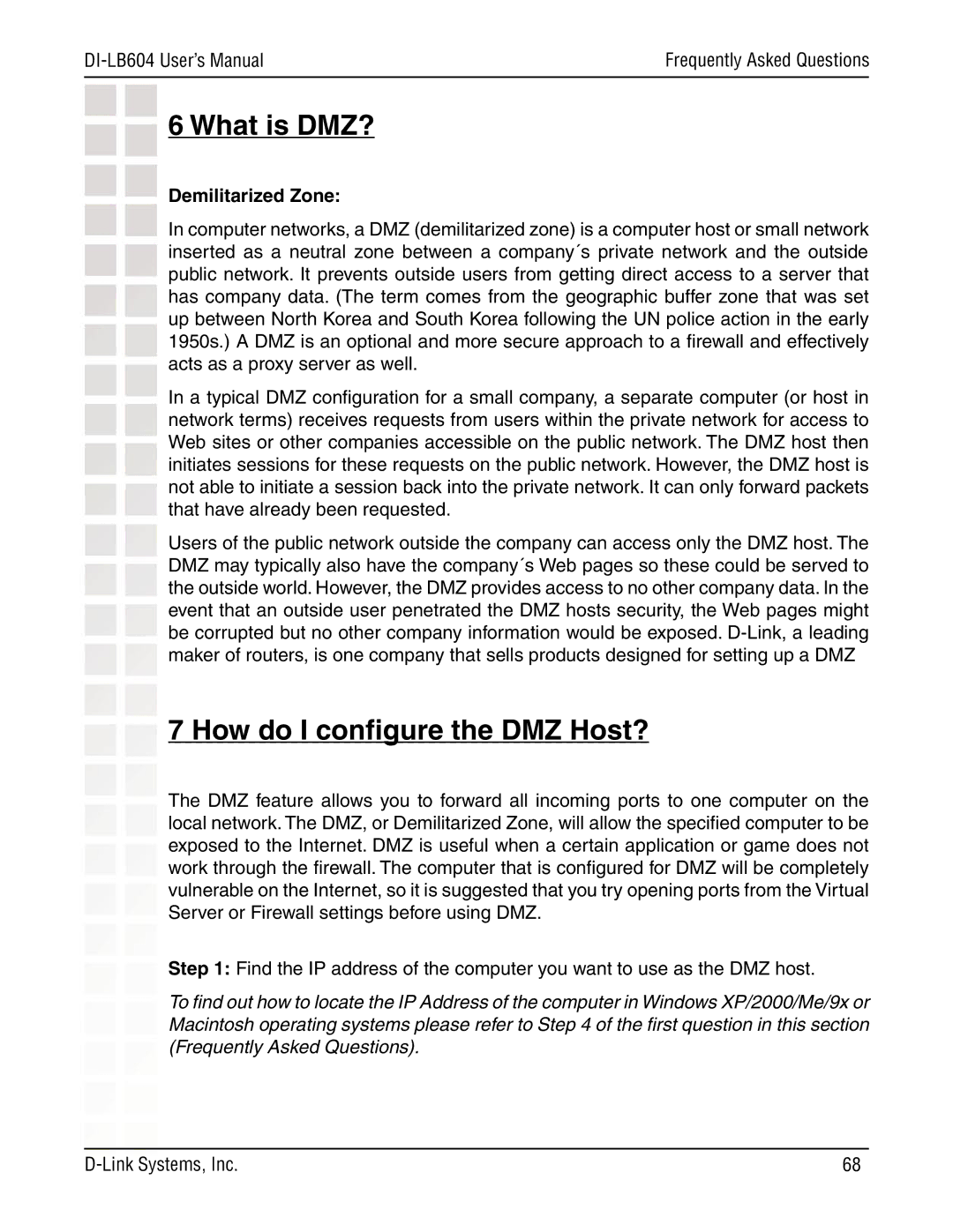 D-Link DI-LB604 manual What is DMZ?, How do I conﬁgure the DMZ Host?, Demilitarized Zone 