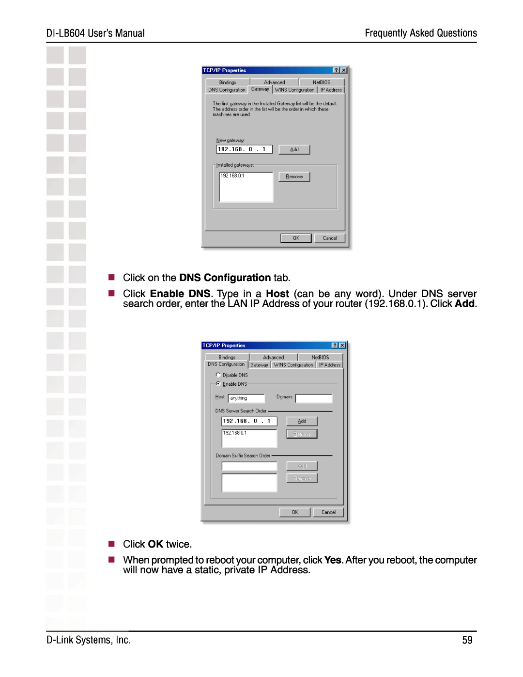 D-Link manual DI-LB604 User’s Manual,  Click on the DNS Conﬁguration tab,  Click OK twice, D-Link Systems, Inc 