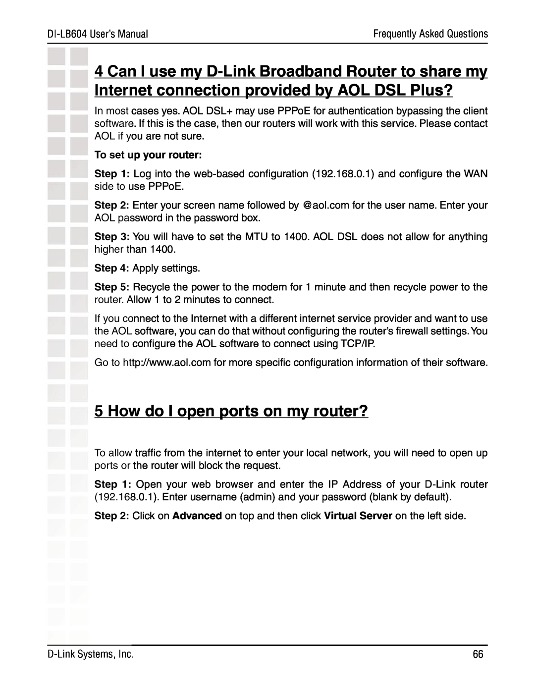 D-Link DI-LB604 manual How do I open ports on my router?, To set up your router 