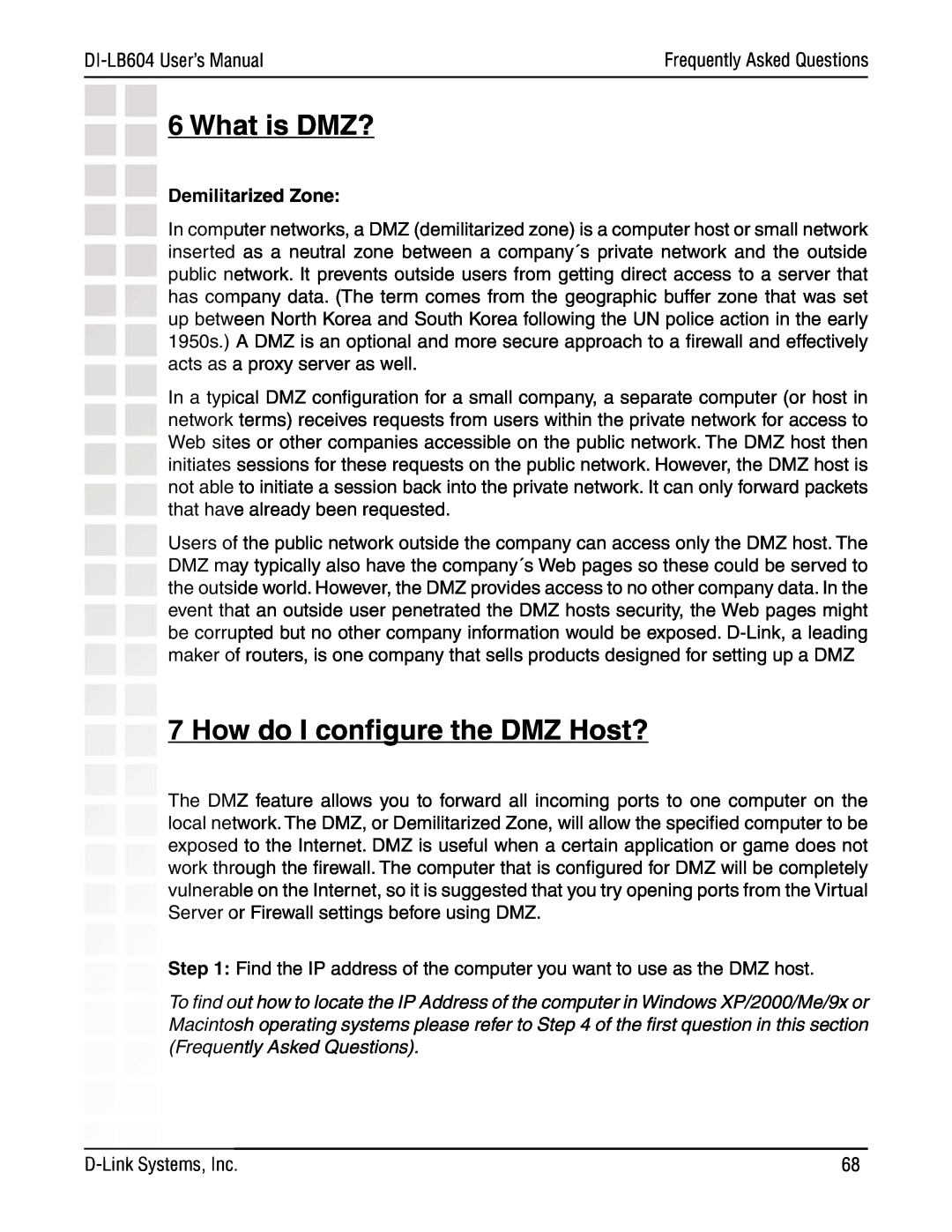 D-Link DI-LB604 manual What is DMZ?, How do I conﬁgure the DMZ Host?, Demilitarized Zone 