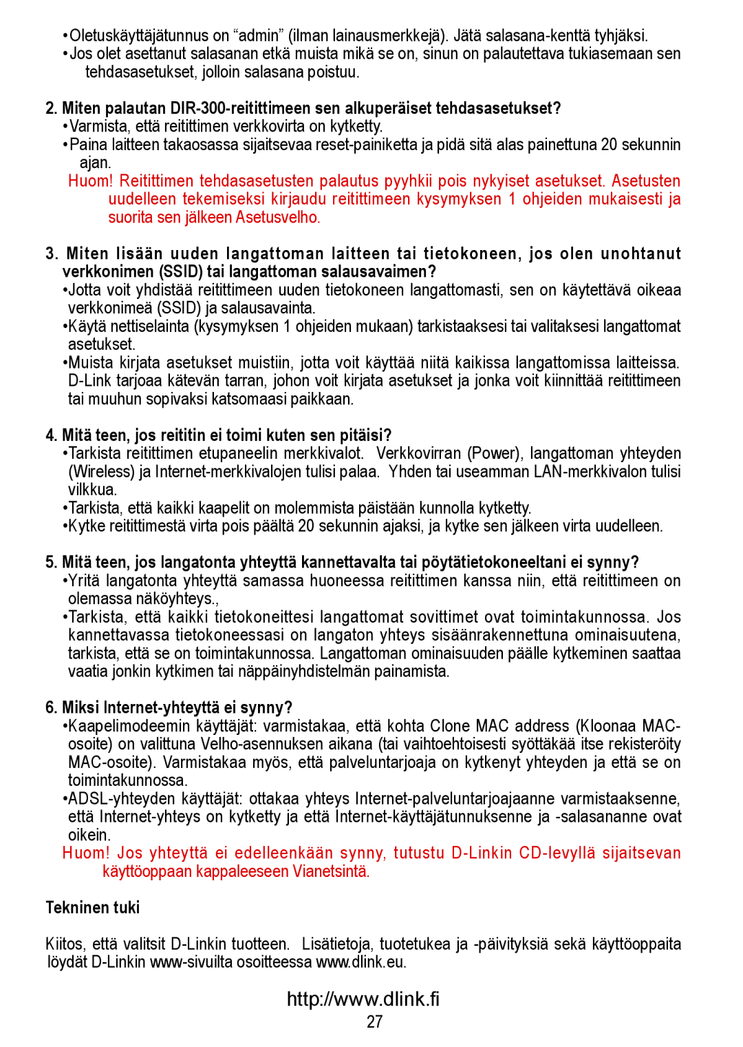 D-Link DIR-300 manual Mitä teen, jos reititin ei toimi kuten sen pitäisi?, Miksi Internet-yhteyttä ei synny?, Tekninen tuki 