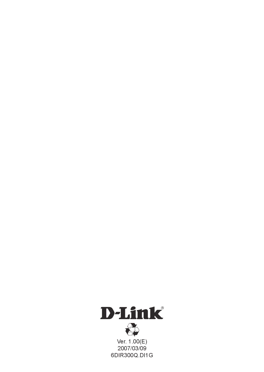 D-Link DIR-300 manual Ver .00E 2007/03/09 6DIR300Q.DI1G 