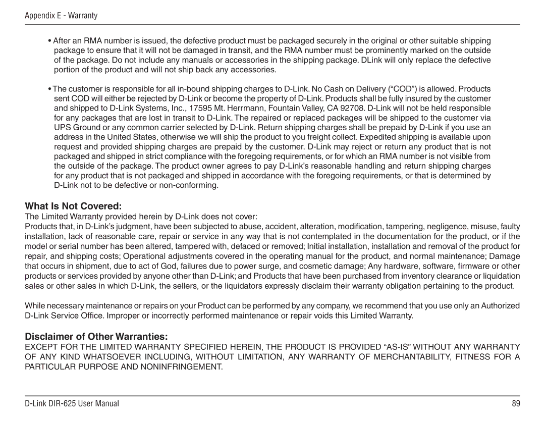 D-Link DIR-625 manual What Is Not Covered, Disclaimer of Other Warranties 