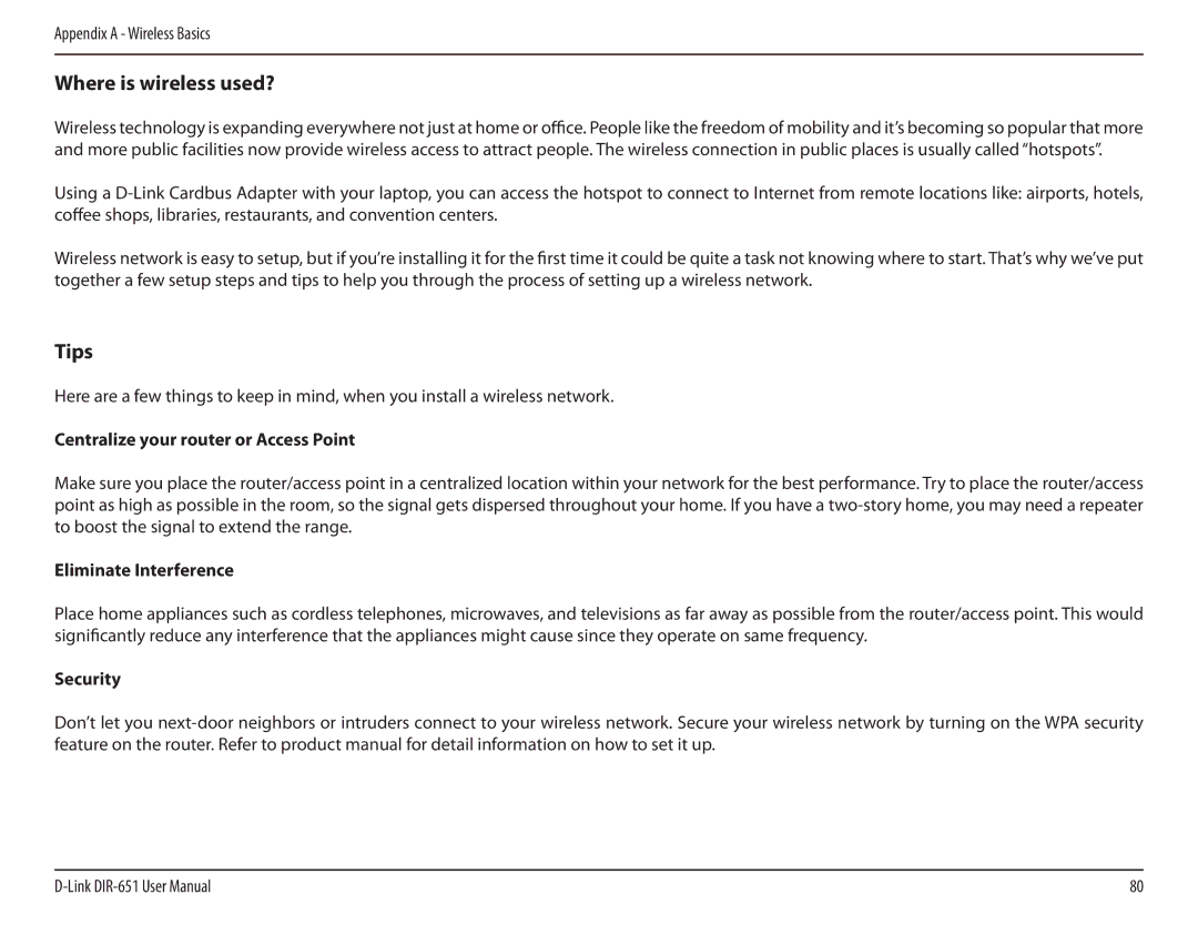 D-Link DIR-651 Where is wireless used?, Tips, Centralize your router or Access Point, Eliminate Interference, Security 