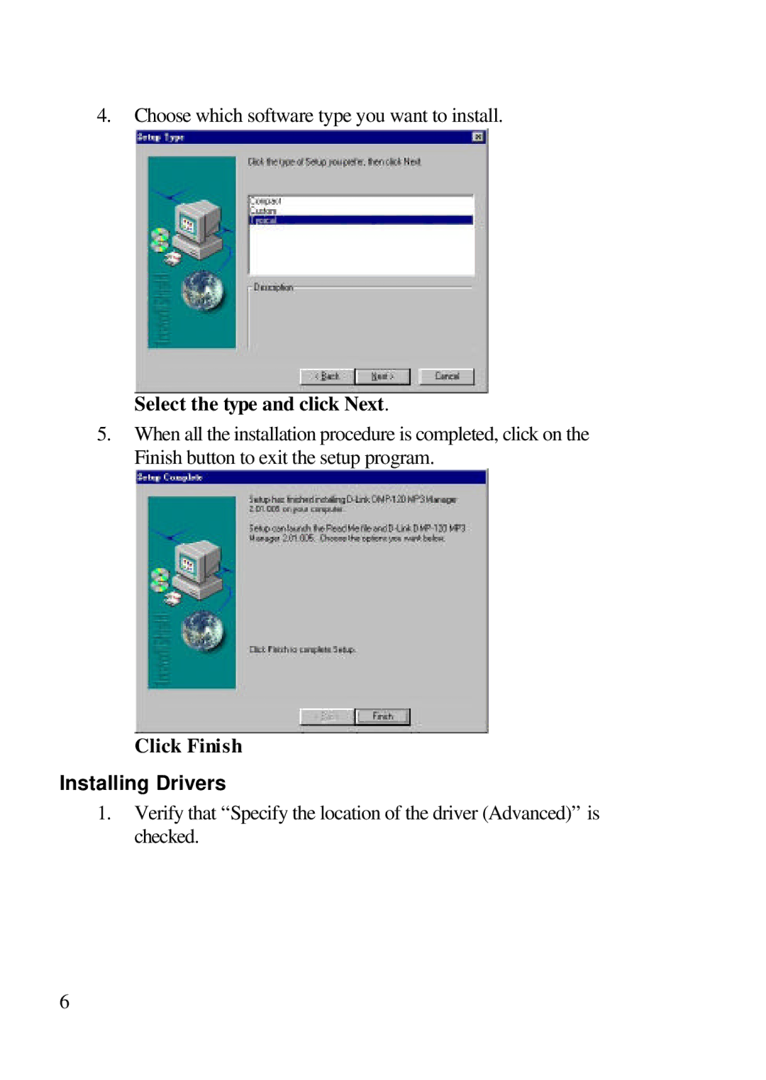 D-Link DMP-120 user manual Select the type and click Next, Click Finish, Installing Drivers 