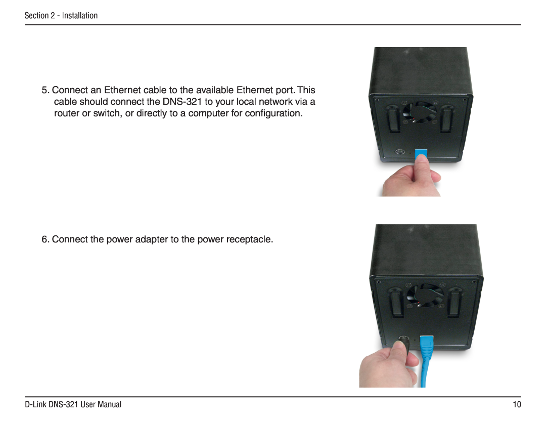 D-Link manual Connect the power adapter to the power receptacle, Installation, D-Link DNS-321 User Manual 