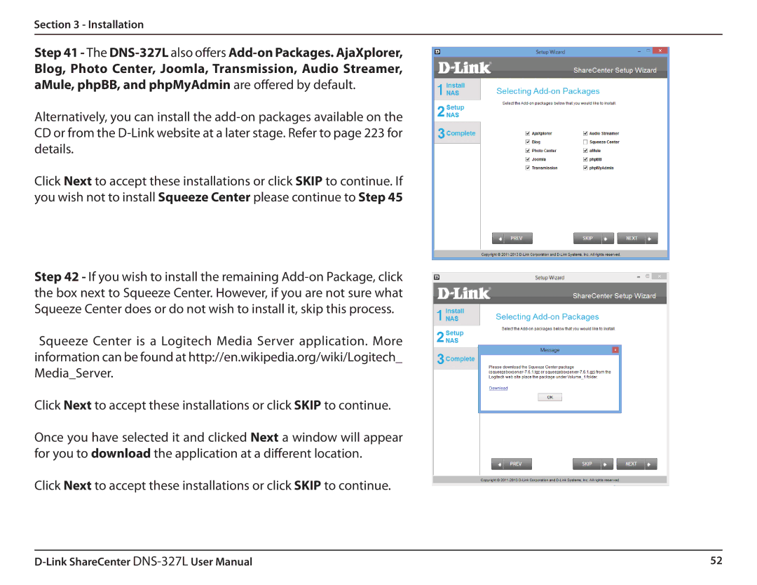 D-Link DNS327L user manual DNS-327L also offers Add-on Packages. AjaXplorer 