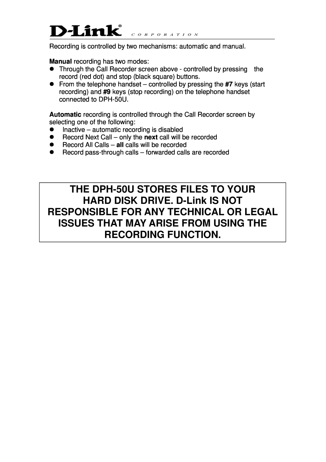 D-Link manual THE DPH-50U STORES FILES TO YOUR HARD DISK DRIVE. D-Link IS NOT 