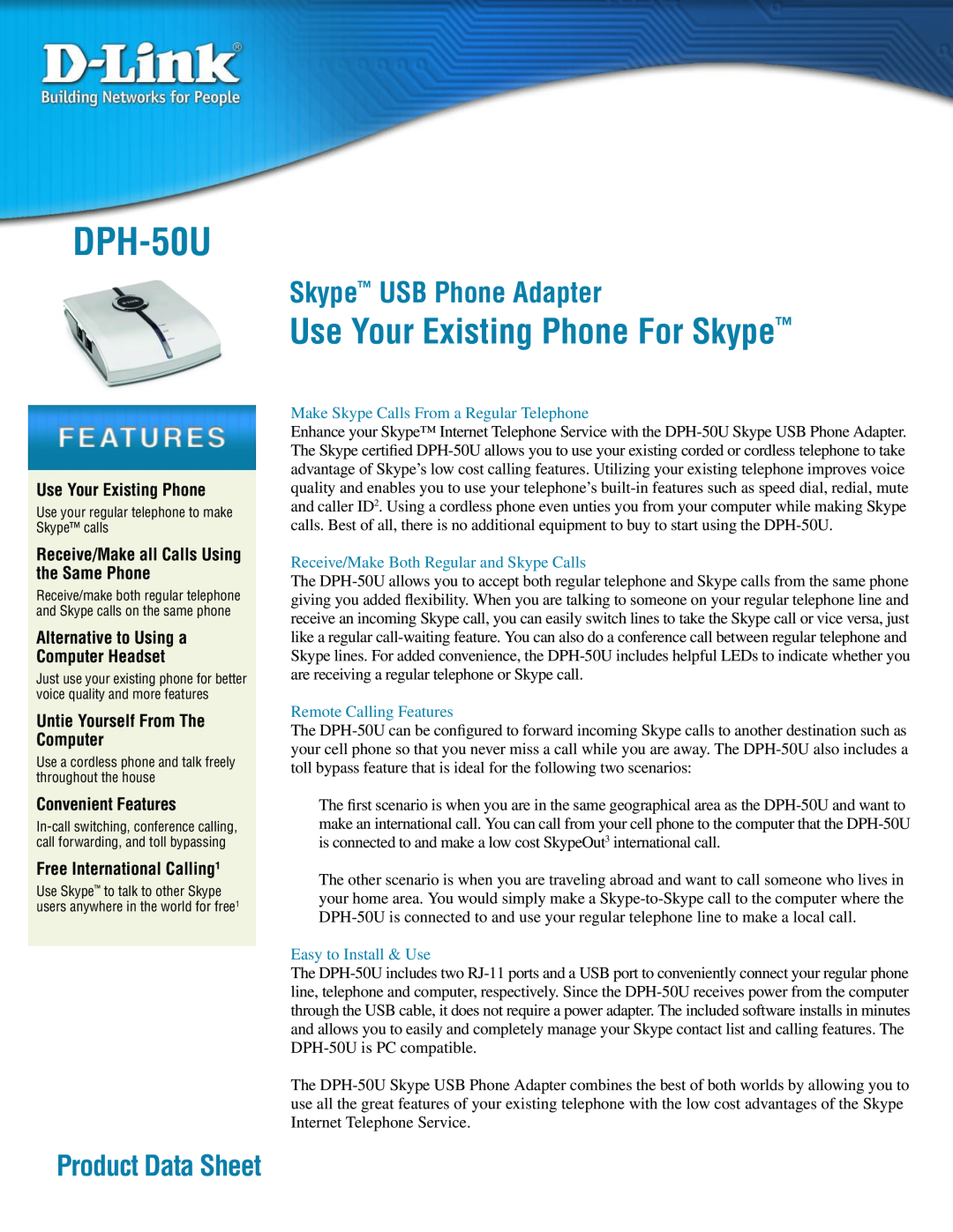 D-Link DPH-50U manual Skype USB Phone Adapter, Product Data Sheet, Use Your Existing Phone For Skype, Convenient Features 