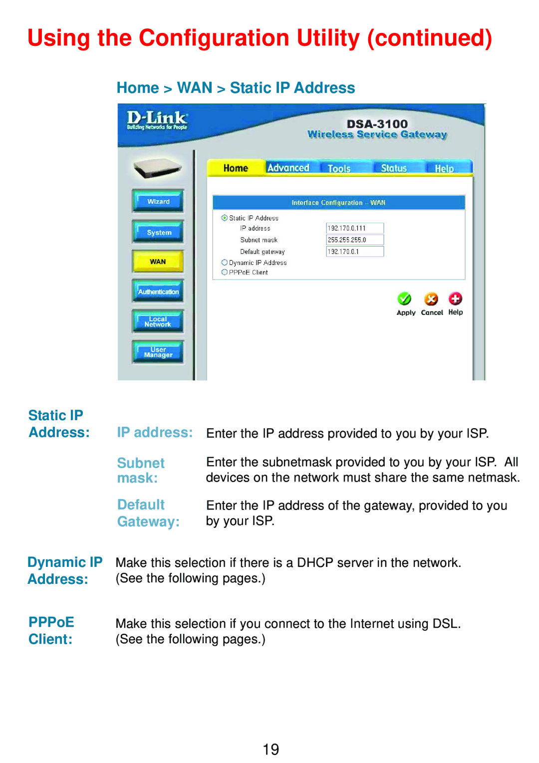 D-Link DSA-3100 manual Home WAN Static IP Address, Dynamic IP Address PPPoE Client 