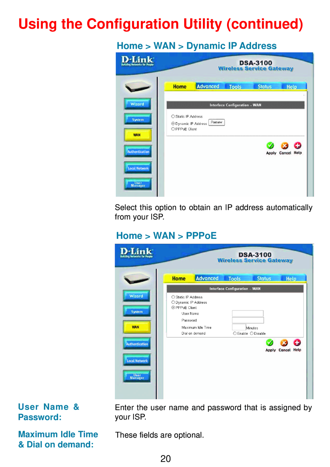 D-Link DSA-3100 manual Home WAN Dynamic IP Address, Home WAN PPPoE, User Name & Password Maximum Idle Time & Dial on demand 