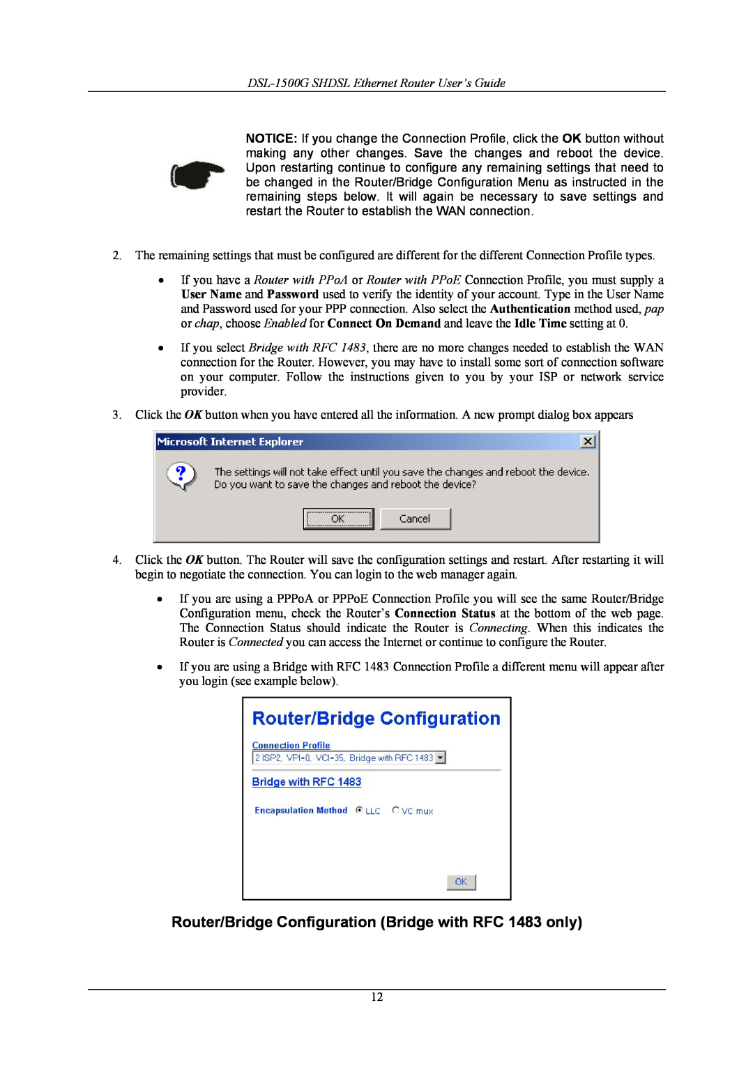 D-Link manual Router/Bridge Configuration Bridge with RFC 1483 only, DSL-1500G SHDSL Ethernet Router User’s Guide 