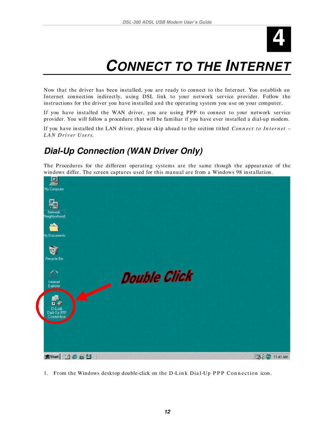 D-Link DSL-200 manual Connect to the Internet, Dial-Up Connection WAN Driver Only 