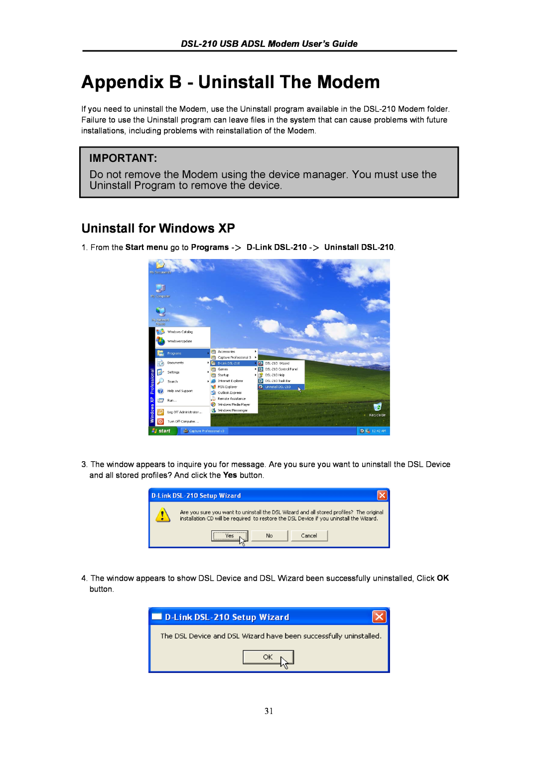 D-Link manual Appendix B - Uninstall The Modem, Uninstall for Windows XP, DSL-210 USB ADSL Modem User’s Guide 