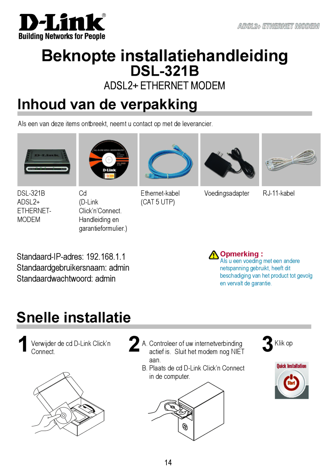 D-Link DSL-321B manual Beknopte installatiehandleiding, Inhoud van de verpakking, Snelle installatie, Opmerking 