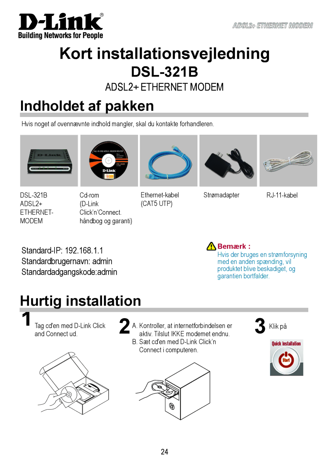 D-Link DSL-321B manual Kort installationsvejledning, Indholdet af pakken, Hurtig installation, Bemærk 