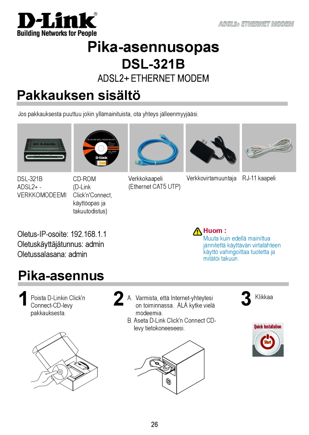 D-Link DSL-321B manual Pika-asennusopas, Pakkauksen sisältö, Huom 