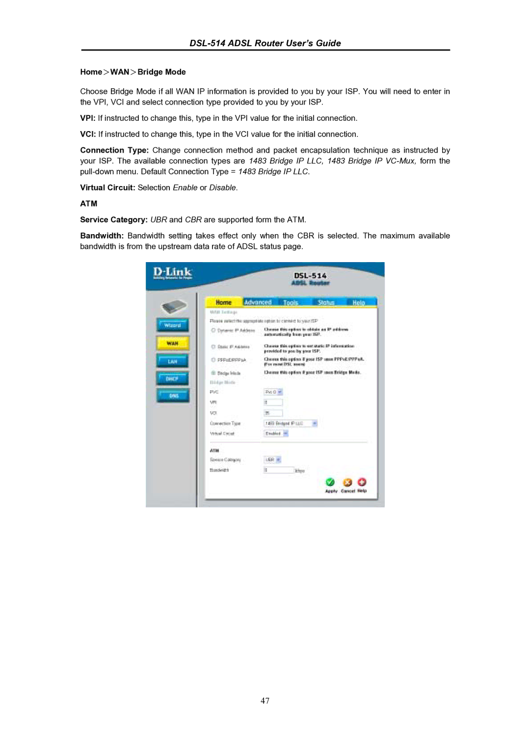 D-Link DSL-514 manual Home＞WAN＞Bridge Mode 