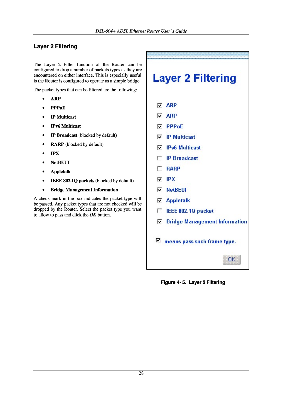 D-Link Layer 2 Filtering, DSL-604+ ADSL Ethernet Router User’s Guide, ∙ ARP ∙ PPPoE ∙ IP Multicast ∙ IPv6 Multicast 