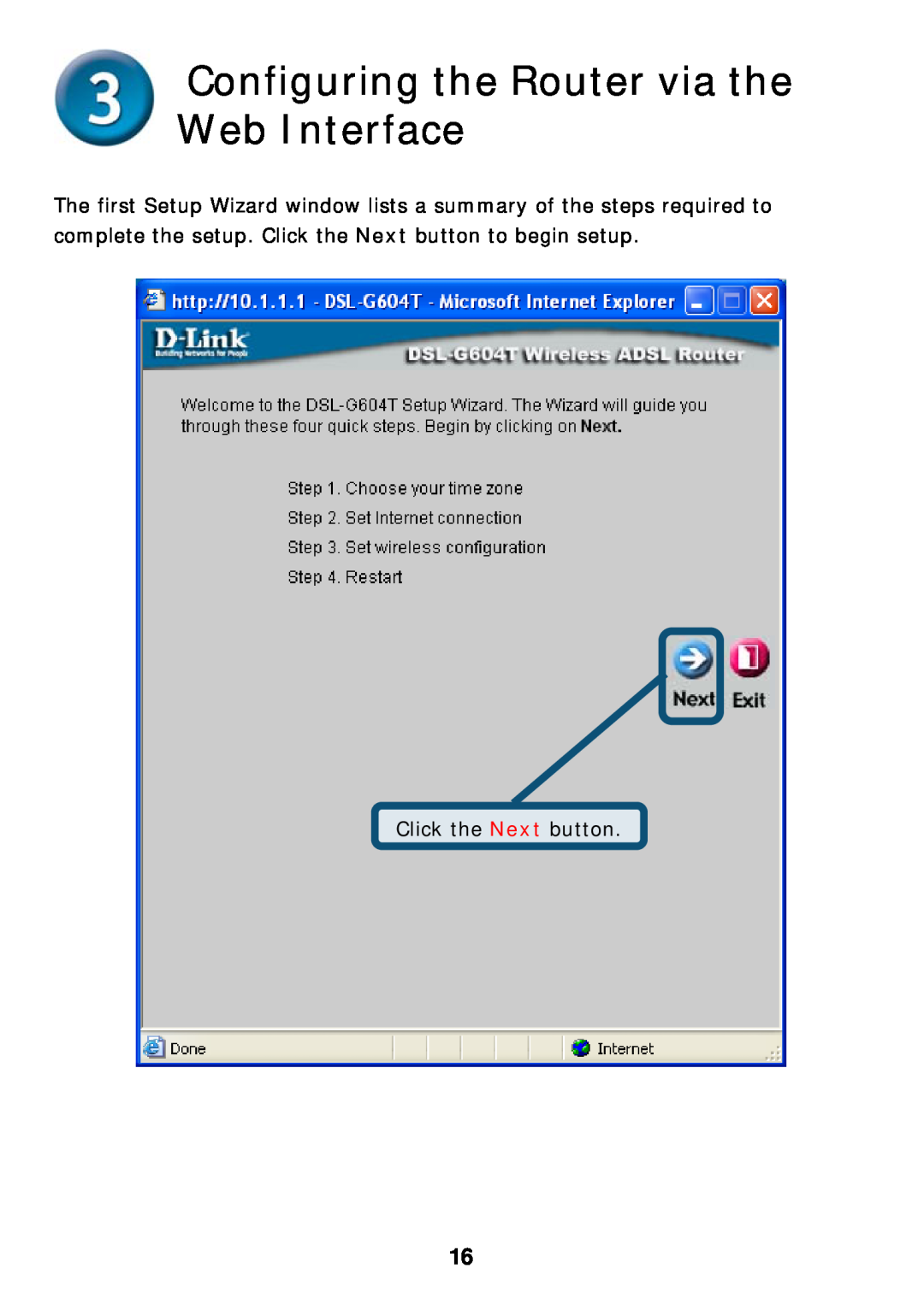 D-Link DSL-G604T specifications Configuring the Router via the Web Interface, Click the Next button 