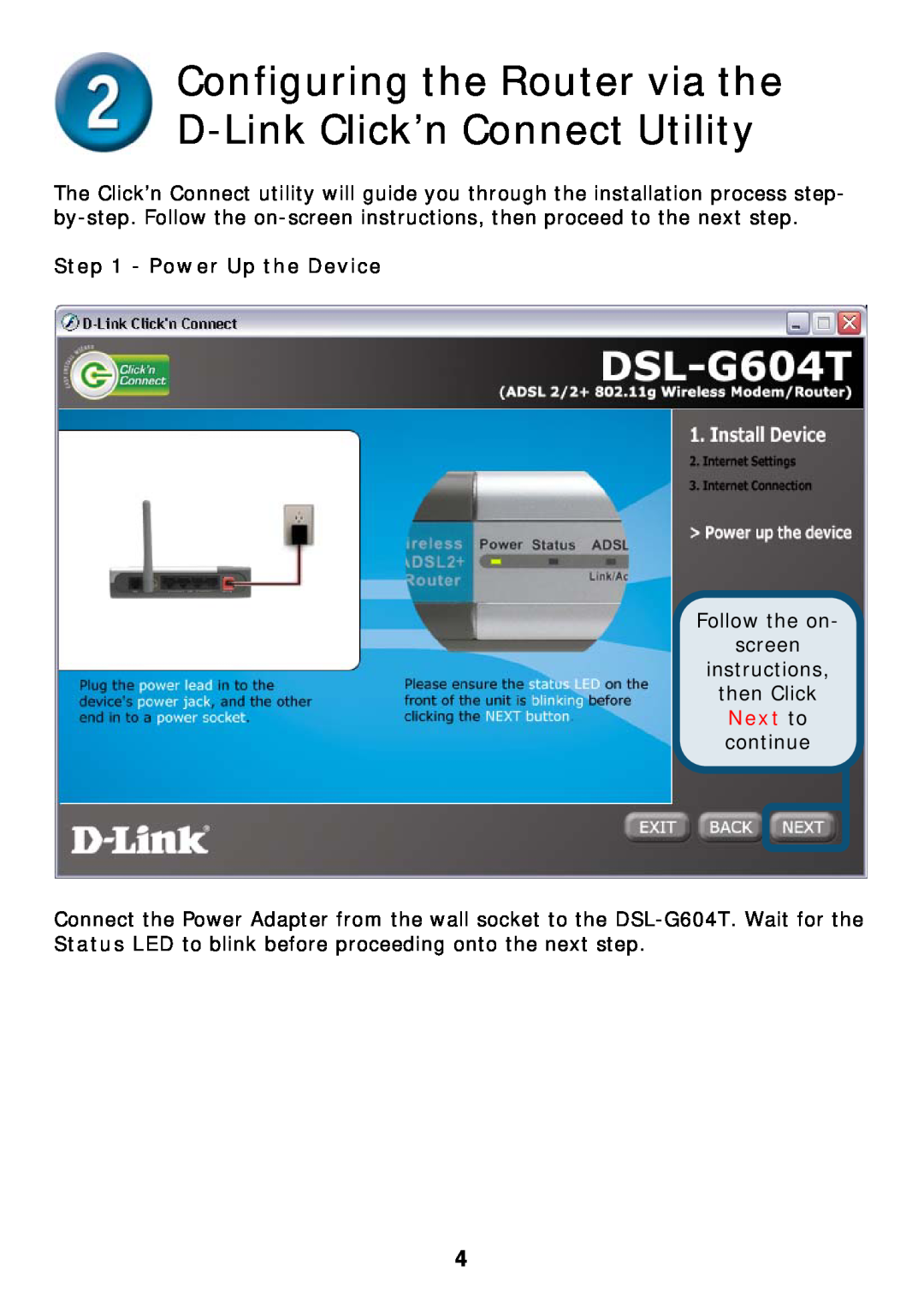 D-Link DSL-G604T Configuring the Router via the D-Link Click’n Connect Utility, Power Up the Device, Next to continue 