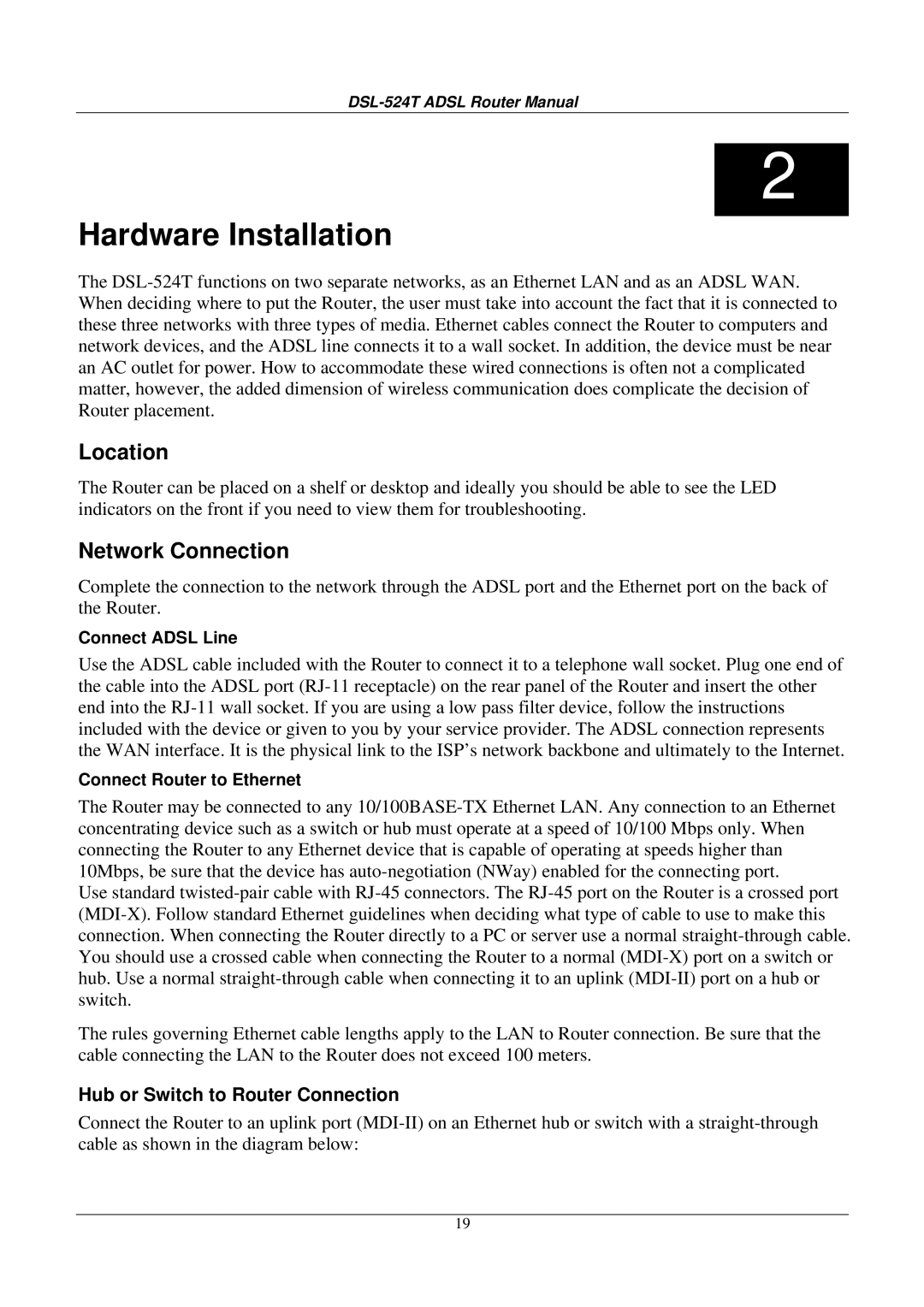 D-Link DSL524T manual Hardware Installation, Location, Network Connection, Hub or Switch to Router Connection 