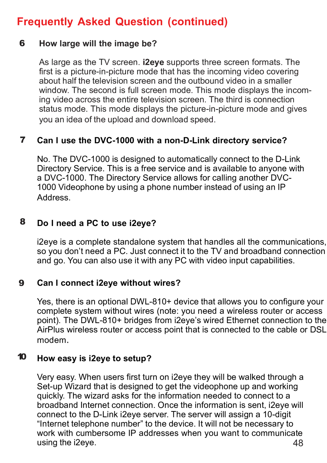 D-Link DVC-1000 manual Frequently Asked Question, How large will the image be? 