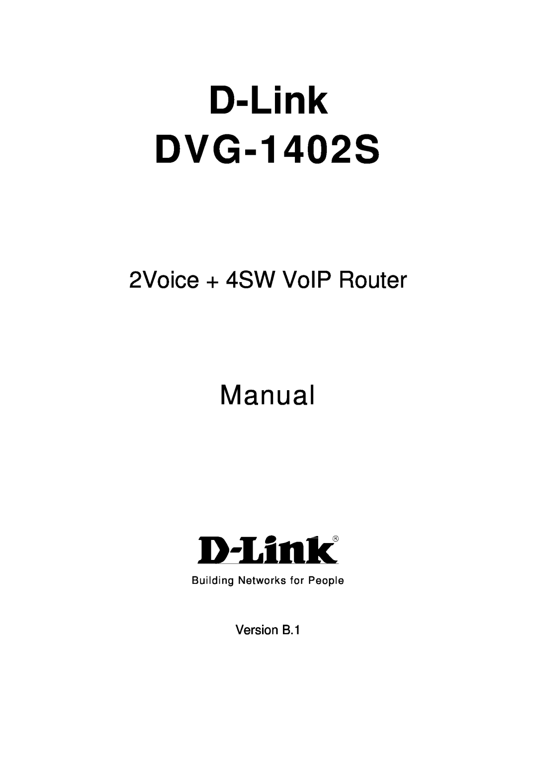 D-Link manual D-Link DVG-1402S, Manual, 2Voice + 4SW VoIP Router, Building Networks for People 