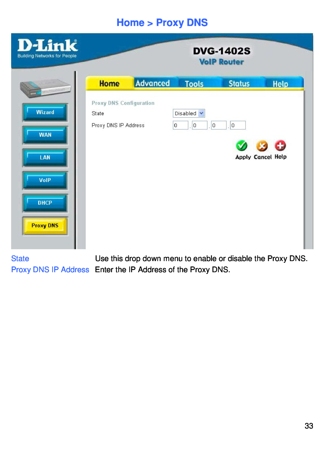 D-Link DVG-1402S Home Proxy DNS, State, Use this drop down menu to enable or disable the Proxy DNS, Proxy DNS IP Address 