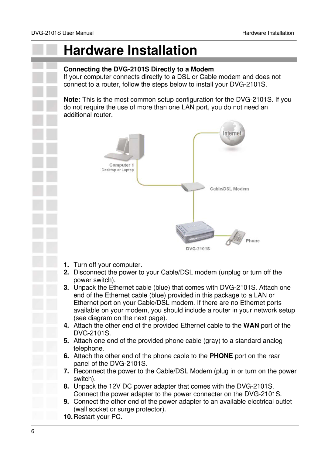 D-Link user manual Hardware Installation, Connecting the DVG-2101S Directly to a Modem 