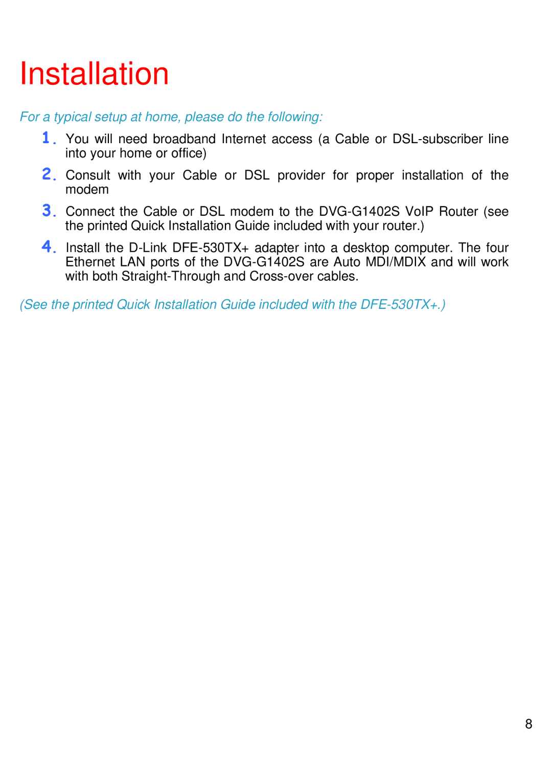 D-Link DVG-G1402S manual Installation, For a typical setup at home, please do the following 