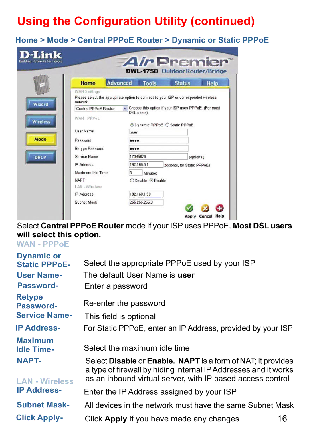D-Link DWL-1750 warranty Home Mode Central PPPoE Router Dynamic or Static PPPoE, IP Address Subnet Mask Click Apply 