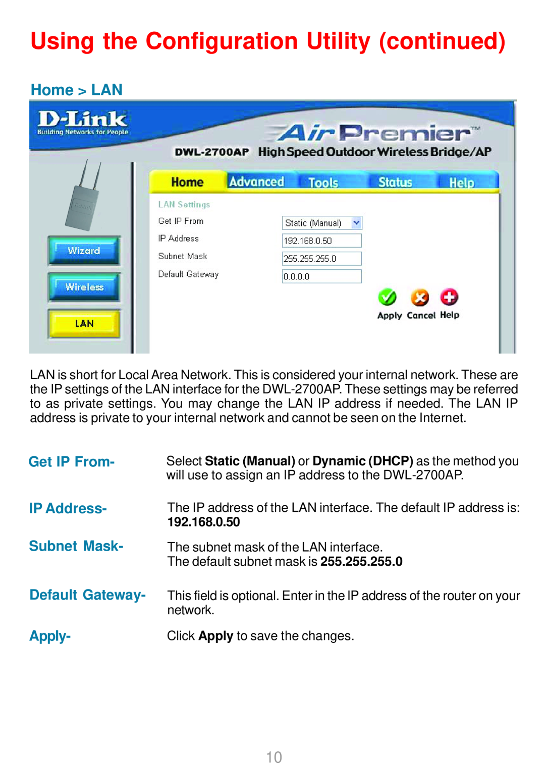 D-Link DWL-2700AP warranty Home LAN, Get IP From IP Address Subnet Mask Default Gateway Apply, 192.168.0.50 