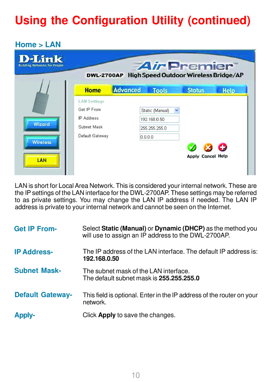 D-Link DWL-2700AP warranty Home LAN, Get IP From IP Address Subnet Mask Default Gateway Apply 