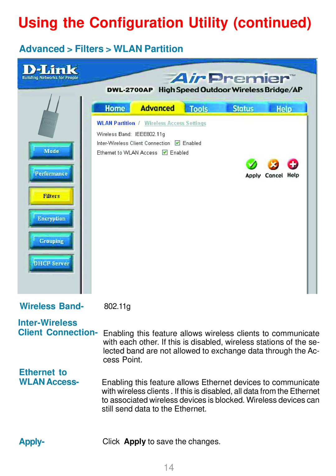 D-Link DWL-2700AP Advanced Filters Wlan Partition, Wireless Band Inter-Wireless Client Connection, Ethernet to Wlan Access 