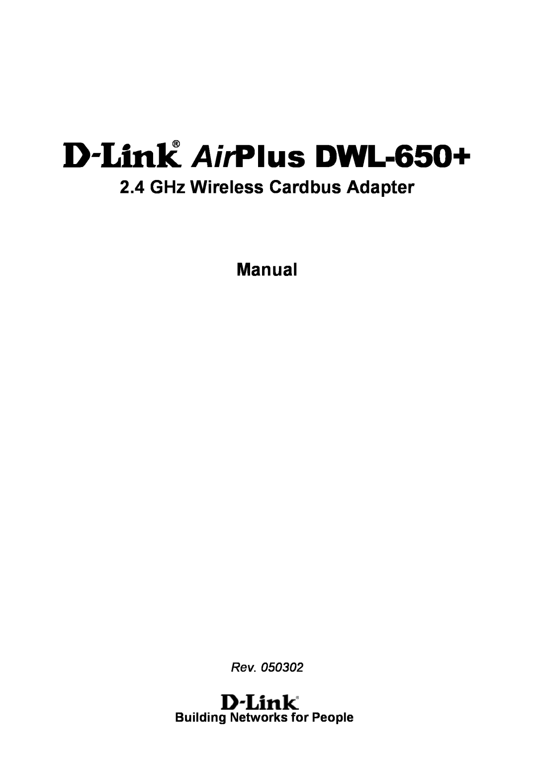 D-Link manual GHz Wireless Cardbus Adapter Manual, D-Link AirPlus DWL-650+, Building Networks for People 