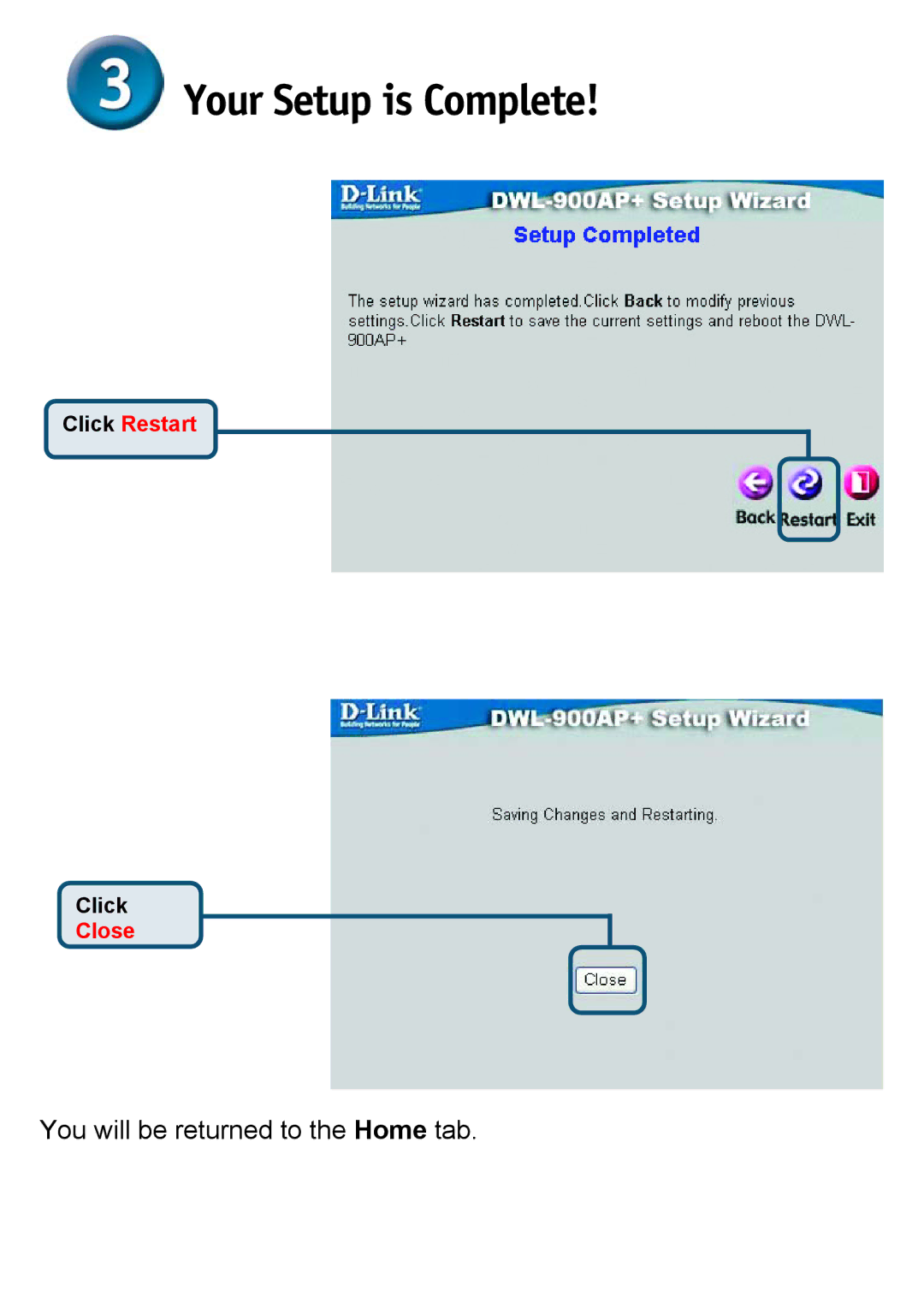 D-Link DWL-900AP specifications Your Setup is Complete, You will be returned to the Home tab 