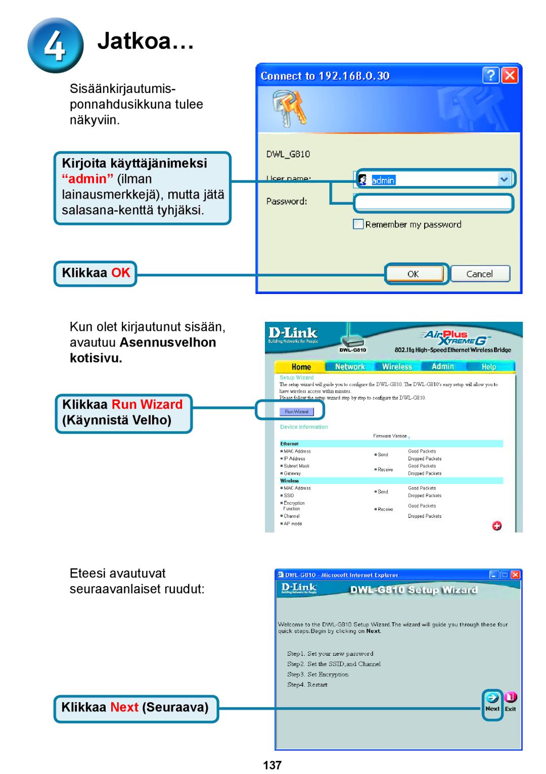 D-Link DWL-G810D-Link warranty Jatkoa…, Klikkaa Run Wizard Käynnistä Velho 